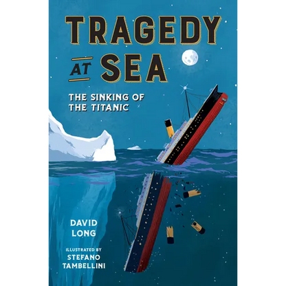 Tragedy at Sea: The Sinking of the Titanic - Paperback