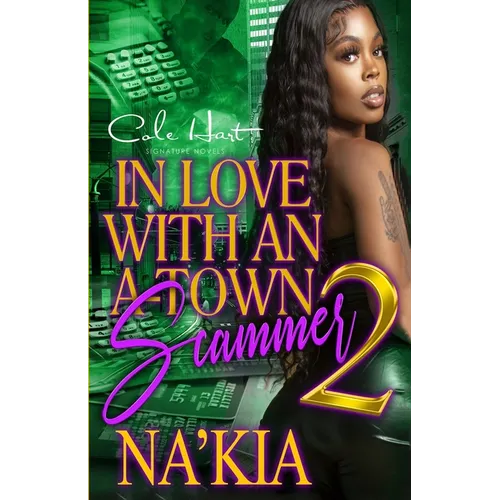 In Love With An A-Town Scammer 2: An Urban Romance Finale - Paperback