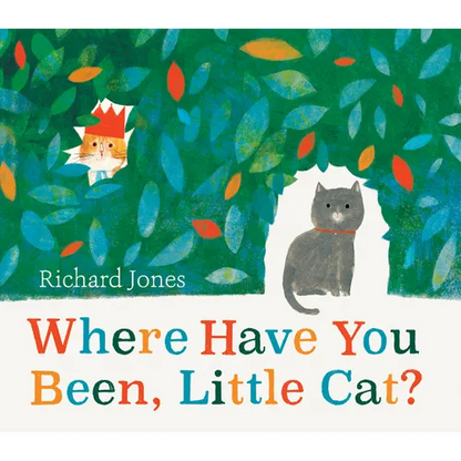 Where Have You Been, Little Cat? - Hardcover