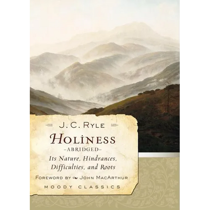 Holiness: Its Nature, Hindrances, Difficulties, and Roots - Paperback