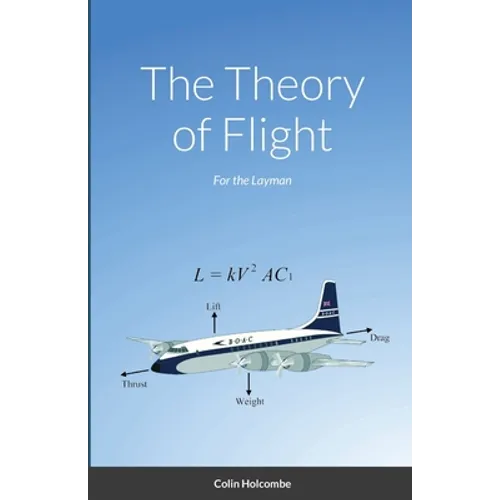 The Theory of Flight: For the Layman - Paperback