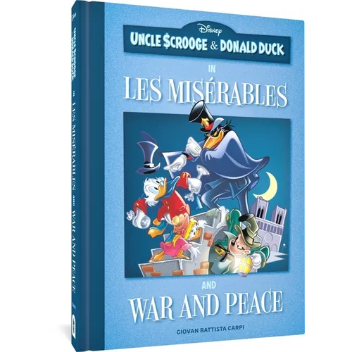 Uncle Scrooge and Donald Duck in Les Misérables and War and Peace - Hardcover