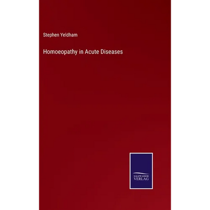 Homoeopathy in Acute Diseases - Hardcover
