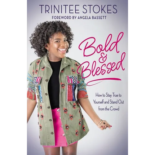 Bold and Blessed: How to Stay True to Yourself and Stand Out from the Crowd - Paperback