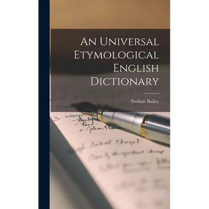 An Universal Etymological English Dictionary - Hardcover