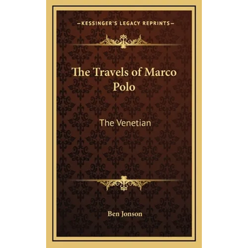 The Travels of Marco Polo: The Venetian - Hardcover