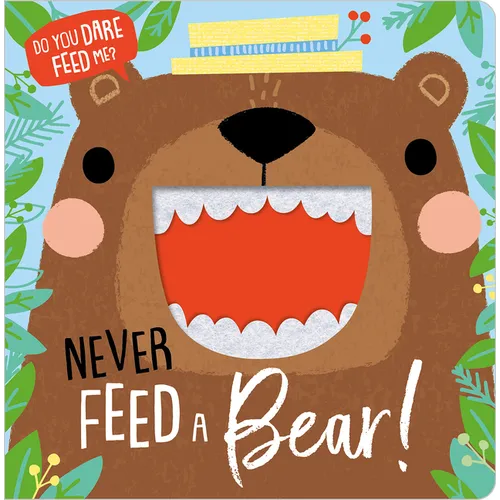 Never Feed a Bear! - Board Book