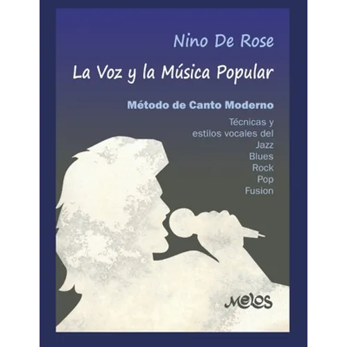 La Voz Y La Música Popular: método de canto moderno - Paperback