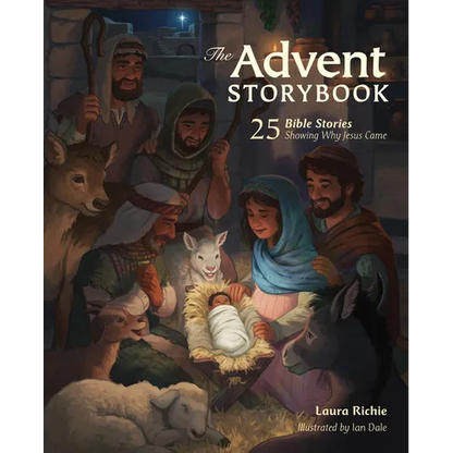 The Advent Storybook: 25 Bible Stories Showing Why Jesus Came - Hardcover