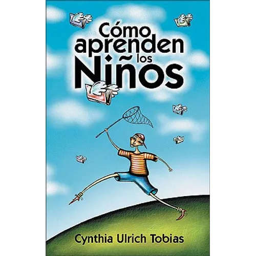 El Como Aprenden Los Ninos: Como Descubrir Los Puntos Fuertes de Su Hijo Para Poder Ensenarle Mejor - Paperback