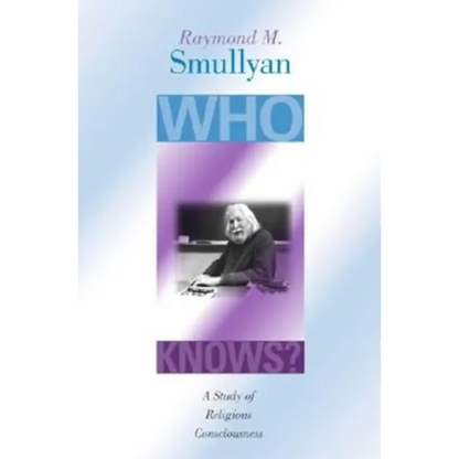 Who Knows?: A Study of Religious Consciousness - Paperback