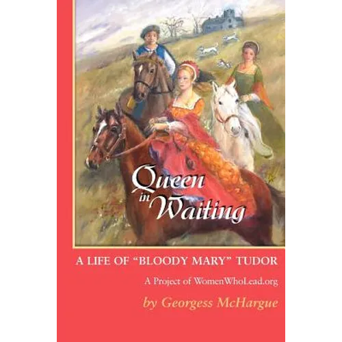 Queen in Waiting: A Life of Bloody Mary Tudor - Paperback
