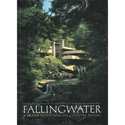 Fallingwater: A Frank Lloyd Wright Country House - Hardcover