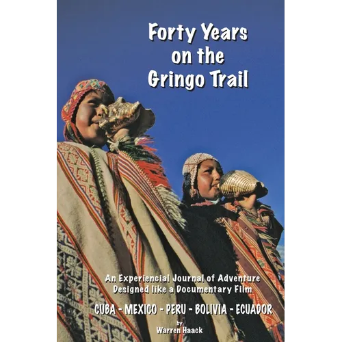 Forty Years on the Gringo Trail - Paperback