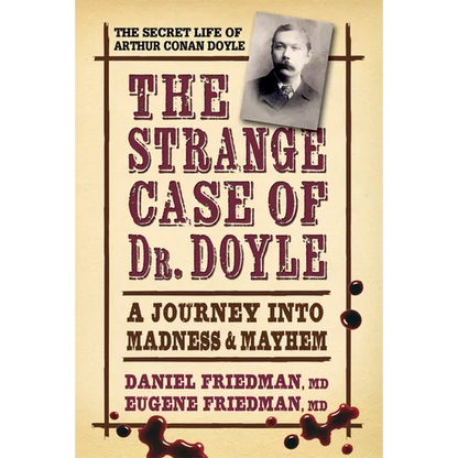 Strange Case of Dr. Doyle: A Journey Into Madness and Mayhem - Hardcover