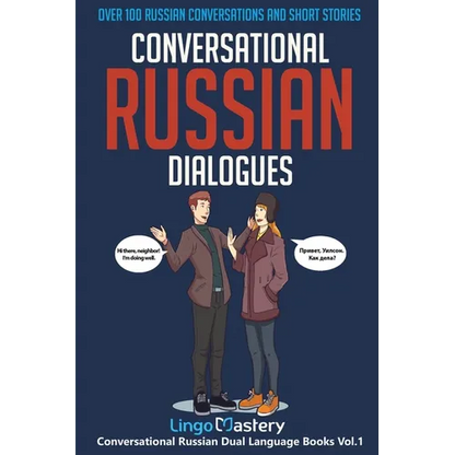 Conversational Russian Dialogues: Over 100 Russian Conversations and Short Stories - Paperback