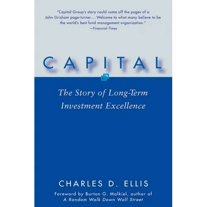 Capital: The Story of Long-Term Investment Excellence - Paperback