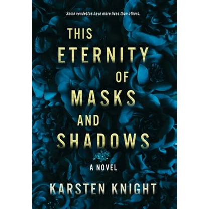 This Eternity of Masks and Shadows - Hardcover