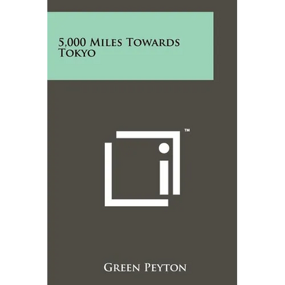 5,000 Miles Towards Tokyo - Paperback
