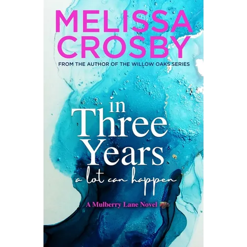 In Three Years: An emotional and touching story about friendship, love, and loss - Paperback