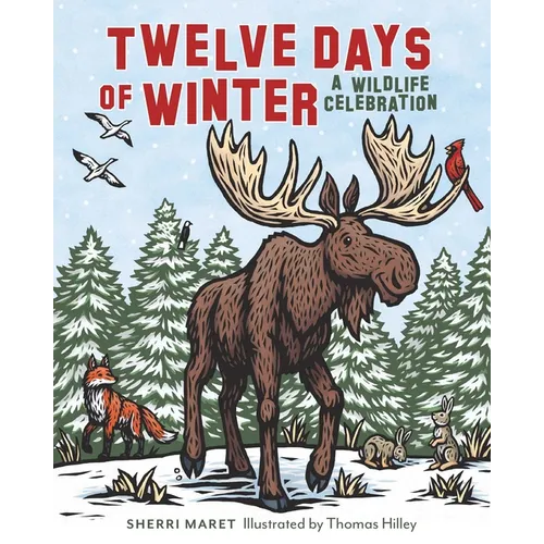 Twelve Days of Winter: A Wildlife Celebration - Hardcover
