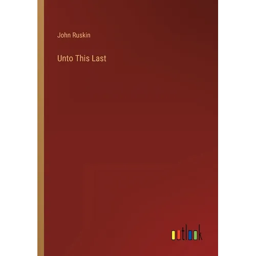 Unto This Last - Paperback
