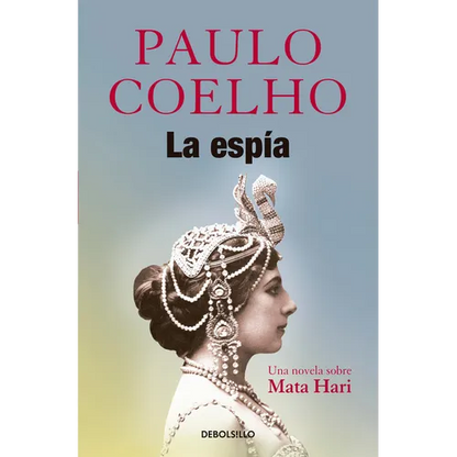 La Espã-A. Una Novela Sobre Mata Hari / The Spy - Paperback