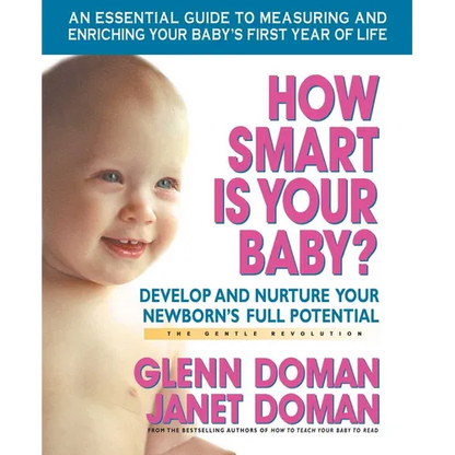 How Smart Is Your Baby?: Develop and Nurture Your Newborn's Full Potential - Paperback