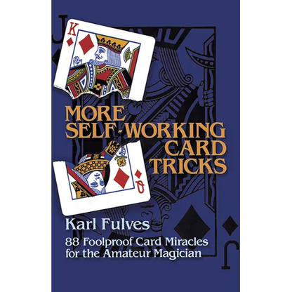 More Self-Working Card Tricks: 88 Foolproof Card Miracles for the Amateur Magician - Paperback