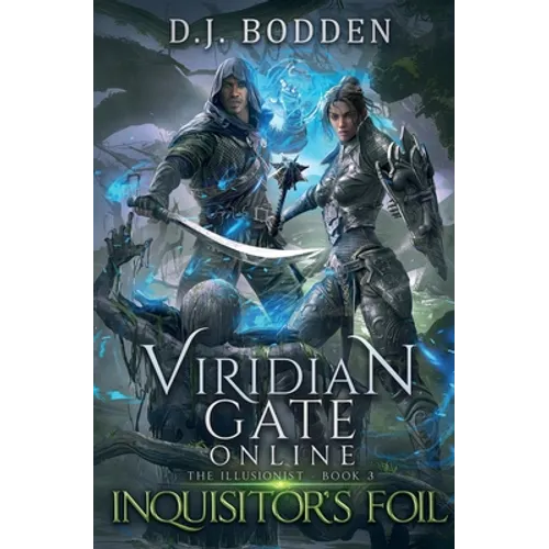 Viridian Gate Online: Inquisitor's Foil (The Illusionist Book 3) - Paperback