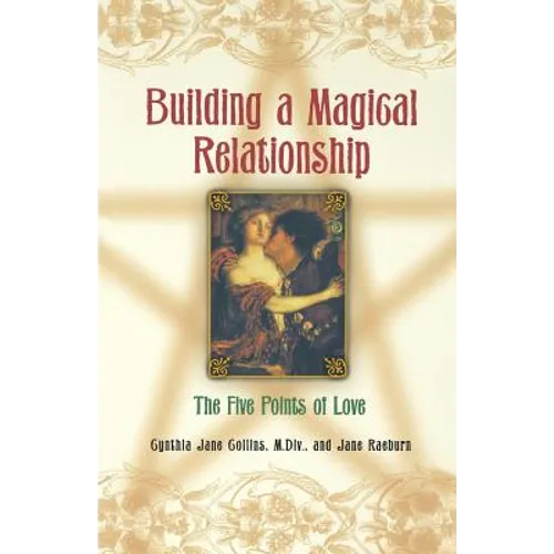 Building A Magical Relationship: The Five Points of Love - Paperback