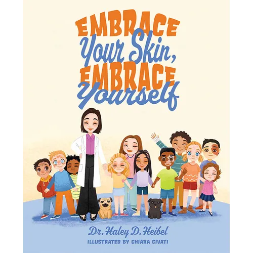 Embrace Your Skin, Embrace Yourself - Hardcover