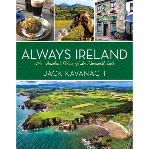 Always Ireland: An Insider's Tour of the Emerald Isle - Hardcover
