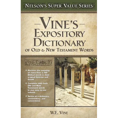 Vine's Expository Dictionary of the Old and New Testament Words - Hardcover