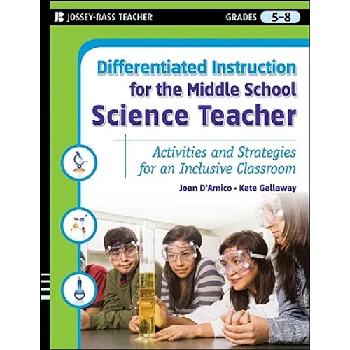 Differentiated Instruction for the Middle School Science Teacher: Activities and Strategies for an Inclusive Classroom - Paperback