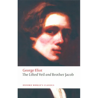 The Lifted Veil: Brother Jacob - Paperback