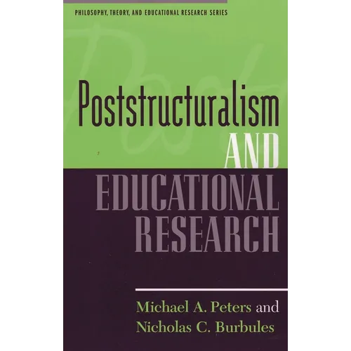 Poststructuralism and Educational Research - Paperback