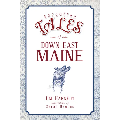 Forgotten Tales of Down East Maine - Paperback