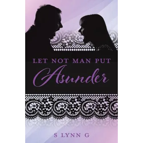 Let Not Man Put Asunder - Paperback