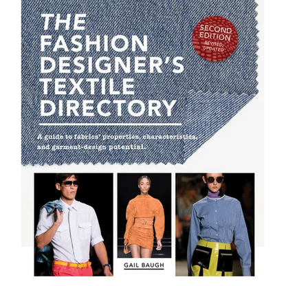 The Fashion Designer's Textile Directory: A Guide to Fabrics' Properties, Characteristics, and Garment-Design Potential - Paperback