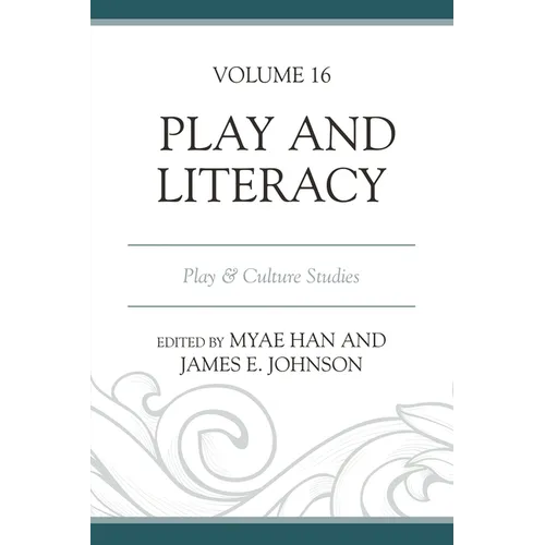 Play and Literacy: Play & Culture Studies, Volume 16 - Paperback