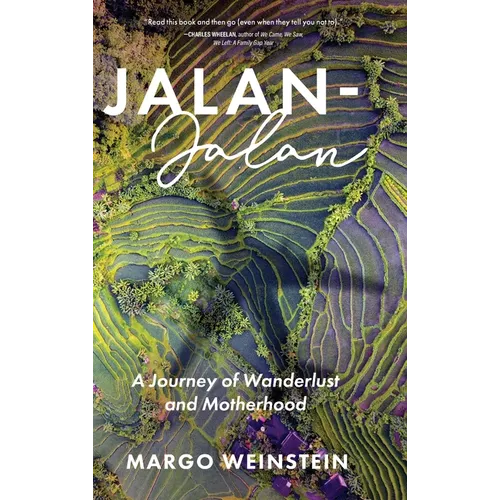 Jalan-Jalan: A Journey of Wanderlust and Motherhood - Hardcover