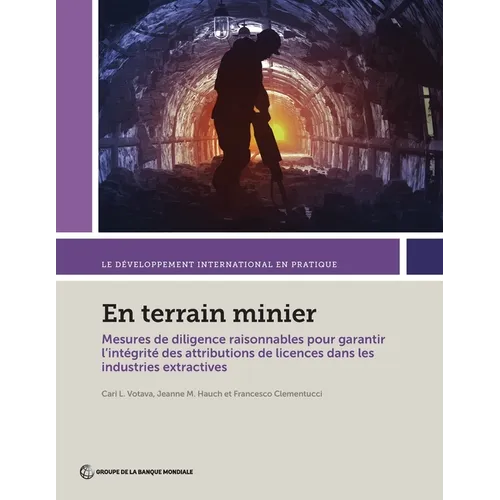 En terrain minier: Mesures de diligence raisonnables pour garantir l'intégrité des attributions de licences dans les industries extractives - Paperback