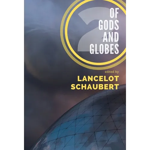 Of Gods and Globes II: A Cosmic Anthology - Hardcover