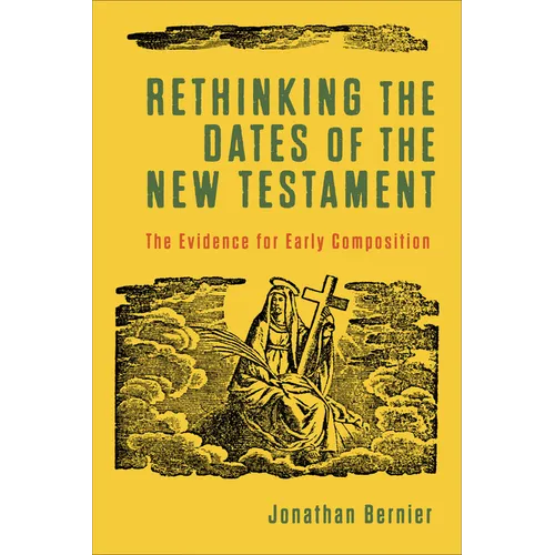 Rethinking the Dates of the New Testament - Hardcover