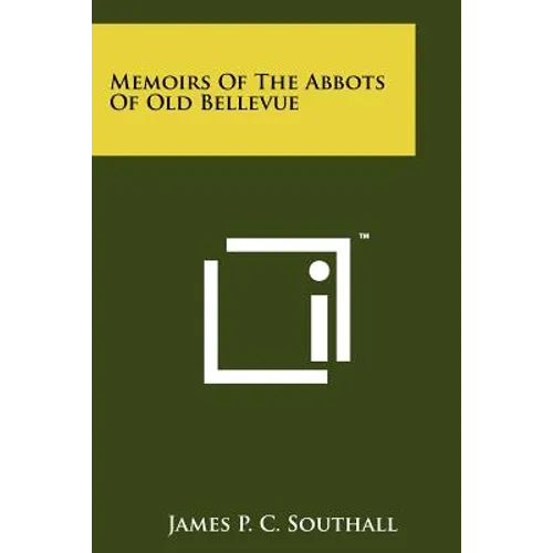 Memoirs of the Abbots of Old Bellevue - Paperback