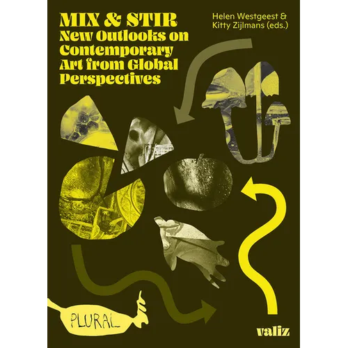 Mix & Stir: New Outlooks on Contemporary Art from Global Perspectives - Paperback