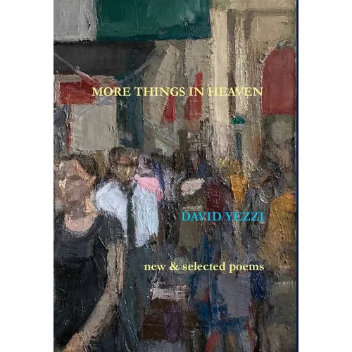 More Things in Heaven: New and Selected Poems - Hardcover