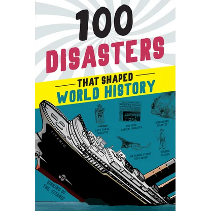 100 Disasters That Shaped World History - Hardcover