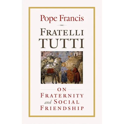 Fratelli Tutti: On Fraternity and Social Friendship - Paperback